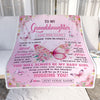Personalized To My Granddaughter Gifts From Grandma Grandpa Blanket Floral Butterfly Birthday Gifts For Granddaughter Graduation Christmas Fleece Blanket | teecentury