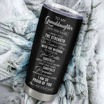 Personalized To My Granddaughter Gifts Tumbler From Grandma Grandpa I Wish You The Strength Granddaughter Birthday Gifts Christmas Graduation Custom Stainless Steel Mug | teecentury