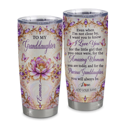 Personalized To My Granddaughter Gifts Tumbler From Grandma I Love You Precious Granddaughter Amazing Woman Gift Custom Name Floral Birthday Stainless Steel Cup | teecentury