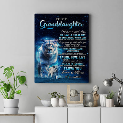 Personalized To My Granddaughter Lion Canvas From Grandma Today Is A Good Day Granddaughter Gifts Birthday Graduation Christmas Custom Wall Art Print Framed Canvas | teecentury