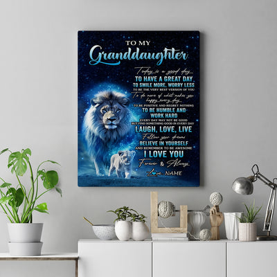 Personalized To My Granddaughter Lion Canvas From Grandpa Today Is A Good Day Granddaughter Gifts Birthday Graduation Christmas Custom Wall Art Print Framed Canvas | teecentury