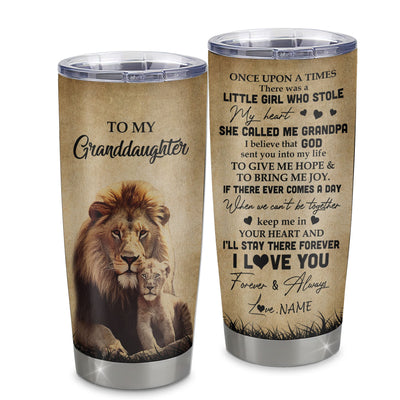 Personalized To My Granddaughter Lion Tumbler From Grandpa Stainless Steel Cup I'll Stay There Forever Granddaughter Birthday Graduation Christmas Travel Mug | teecentury