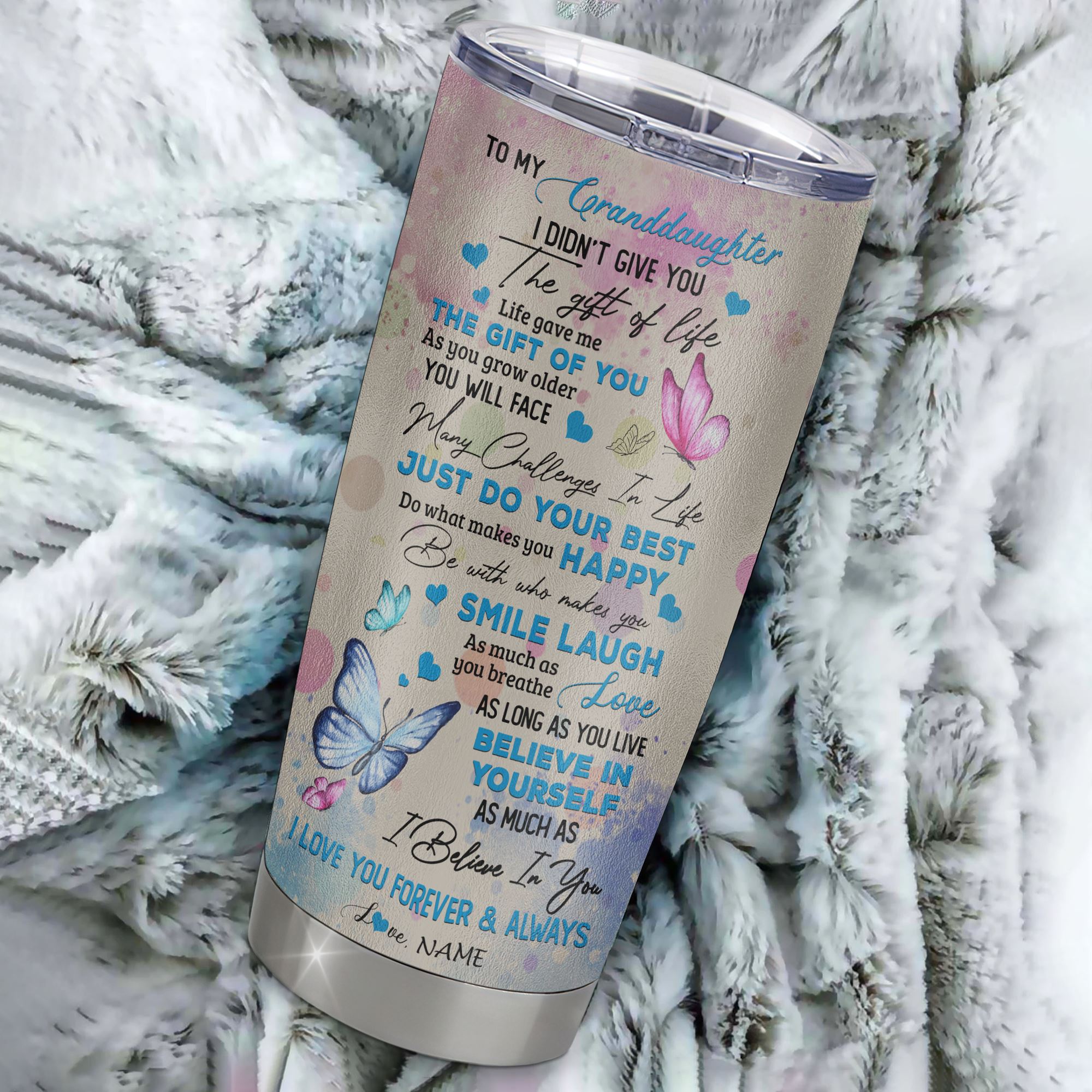 Personalized To My Granddaughter Tumbler From Grandma Stainless Steel I Didn't Give You The Gift Of Life Butterfly Granddaughter Birthday Christmas Travel Mug | teecentury