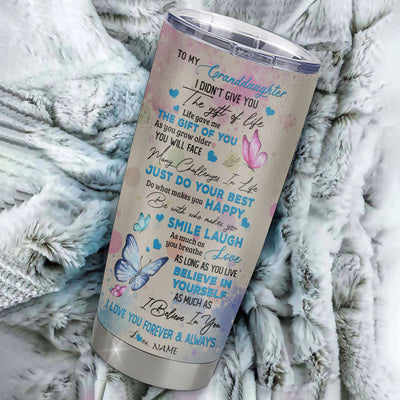Personalized To My Granddaughter Tumbler From Grandma Stainless Steel I Didn't Give You The Gift Of Life Butterfly Granddaughter Birthday Christmas Travel Mug | teecentury