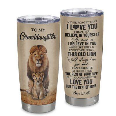 Personalized To My Granddaughter Tumbler From Grandpa Papa Lion Stainless Steel Cup Never Forget That I Love You Granddaughter Birthday Gifts Christmas Custom Travel Mug | teecentury