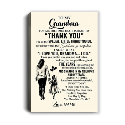 Personalized To My Grandma Canvas From Granddaughter For All The Times That I Forgot To Thank You Birthday Mothers Day Christmas Custom Wall Art Print Framed Canvas | teecentury