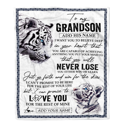 Personalized To My Grandson Blanket From Grandma Grandpa You Will Never Lose White Tiger Grandson Birthday Gifts Graduation Christmas Customized Fleece Blanket | teecentury