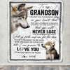 Personalized To My Grandson Blanket From Grandma Nana Papa You Will Never Lose Wolf Grandson Birthday Graduation Christmas Customized Bed Fleece Throw Blanket | teecentury