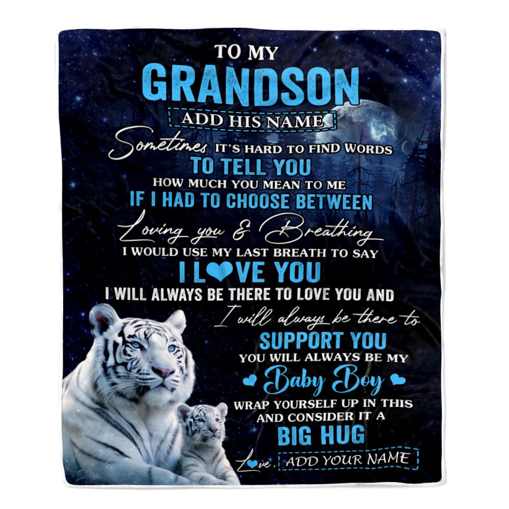 Personalized To My Grandson Blanket From Grandma Papa Sometimes It's Hard White Tiger Grandson Birthday Gifts Graduation Christmas Customized Fleece Blanket | teecentury