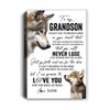 Personalized To My Grandson Canvas From Grandma Nana Papa You Will Never Lose Wolf Grandson Birthday Gifts Graduation Christmas Custom Wall Art Print Framed Canvas | teecentury