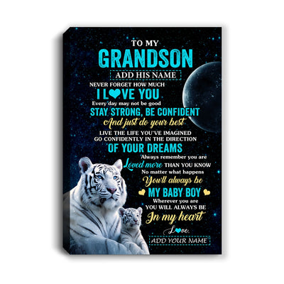 Personalized To My Grandson Gifts From Grandma Papa Canvas White Tiger Never Forget How Much I Love You Grandson Birthday Graduation Christmas Custom Print Framed Canvas | teecentury