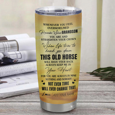 Personalized To My Grandson Gifts Tumbler From Grandma Papa Whenever Horse Unique Birthday Gifts For Grandson Graduation Christmas Custom Stainless Steel Cup Mug | teecentury