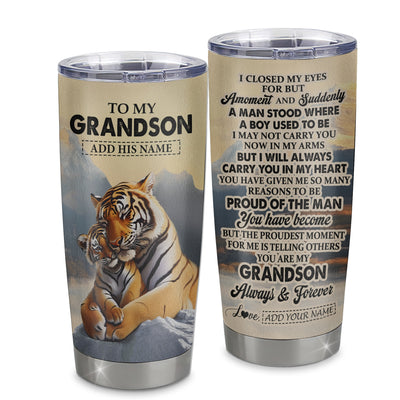 Personalized To My Grandson Gifts Tumbler Tiger From Grandma Grandpa You Are My Grandson Birthday Gifts Graduation Christmas Custom Stainless Steel Travel Mug Shirt & Hoodie | teecentury