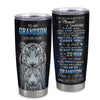Personalized To My Grandson Tumbler From Grandma Grandpa I Close My Eyes White Tiger Grandson Birthday Gifts Graduation Christmas Sentimental Gift Stainless Mug | teecentury