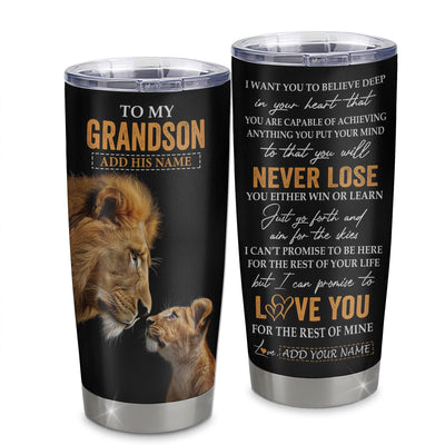 Personalized To My Grandson Tumbler From Papa Grandpa You Will Never Lose Lion Grandson Birthday Gifts Graduation Christmas Custom Stainless Steel Cup Travel Mug | teecentury