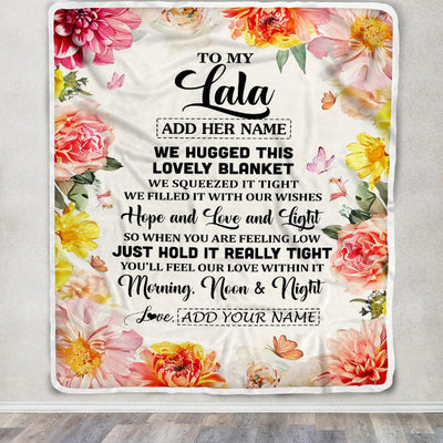 Personalized To My Lala Blanket From Grandkids Granddaughter Floral We Hugged This Lovely Lala Birthday Gifts Mothers Day Christmas Customized Fleece Blanket | teecentury