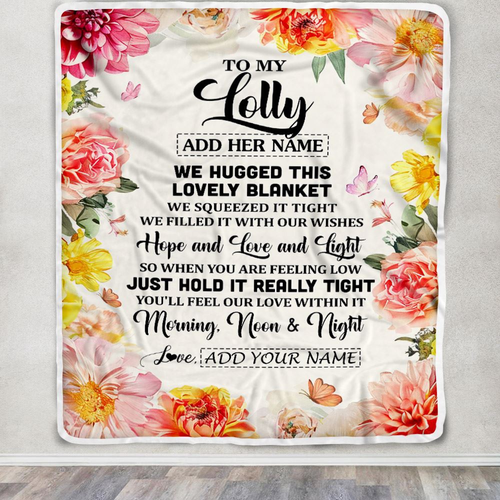 Personalized To My Lolly Blanket From Grandkids Grandson Floral We Hugged This Lovely Lolly Birthday Gifts Mothers Day Christmas Customized Fleece Blanket | teecentury