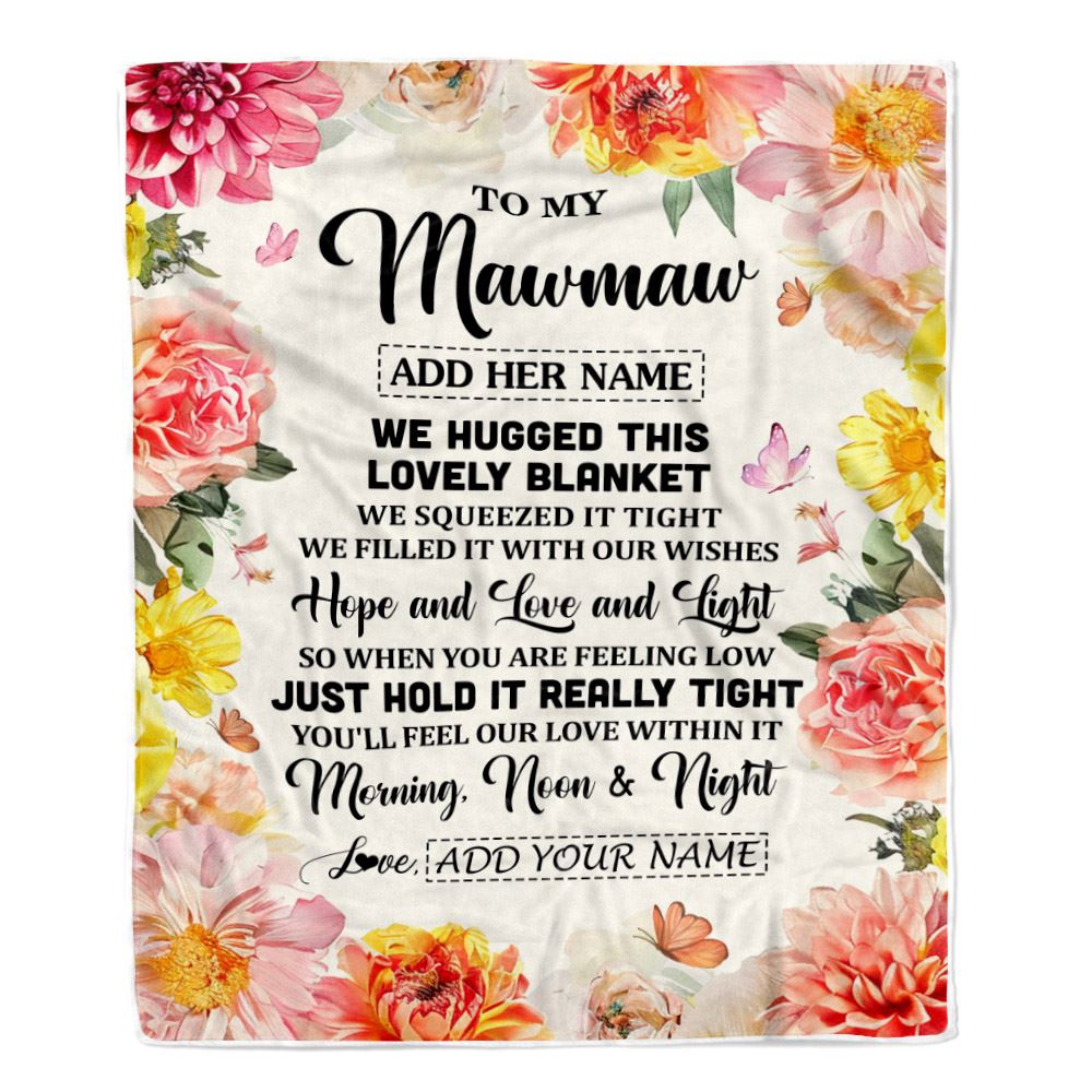 Personalized To My Mawmaw Blanket From Grandkids Grandson Floral We Hugged This Lovely Mawmaw Birthday Gifts Mothers Day Christmas Customized Fleece Blanket | teecentury