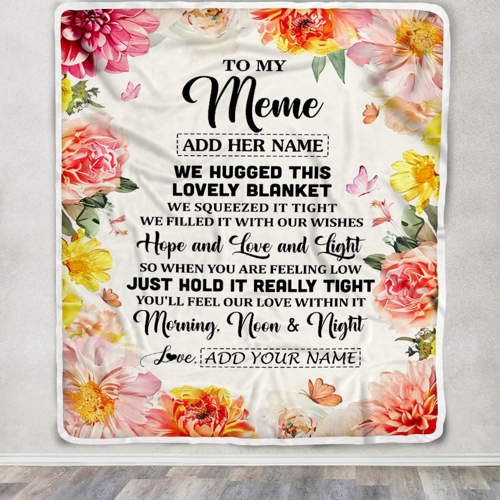 Personalized To My Meme Blanket From Grandkids Granddaughter Floral We Hugged This Lovely Meme Birthday Gifts Mothers Day Christmas Customized Fleece Blanket | teecentury
