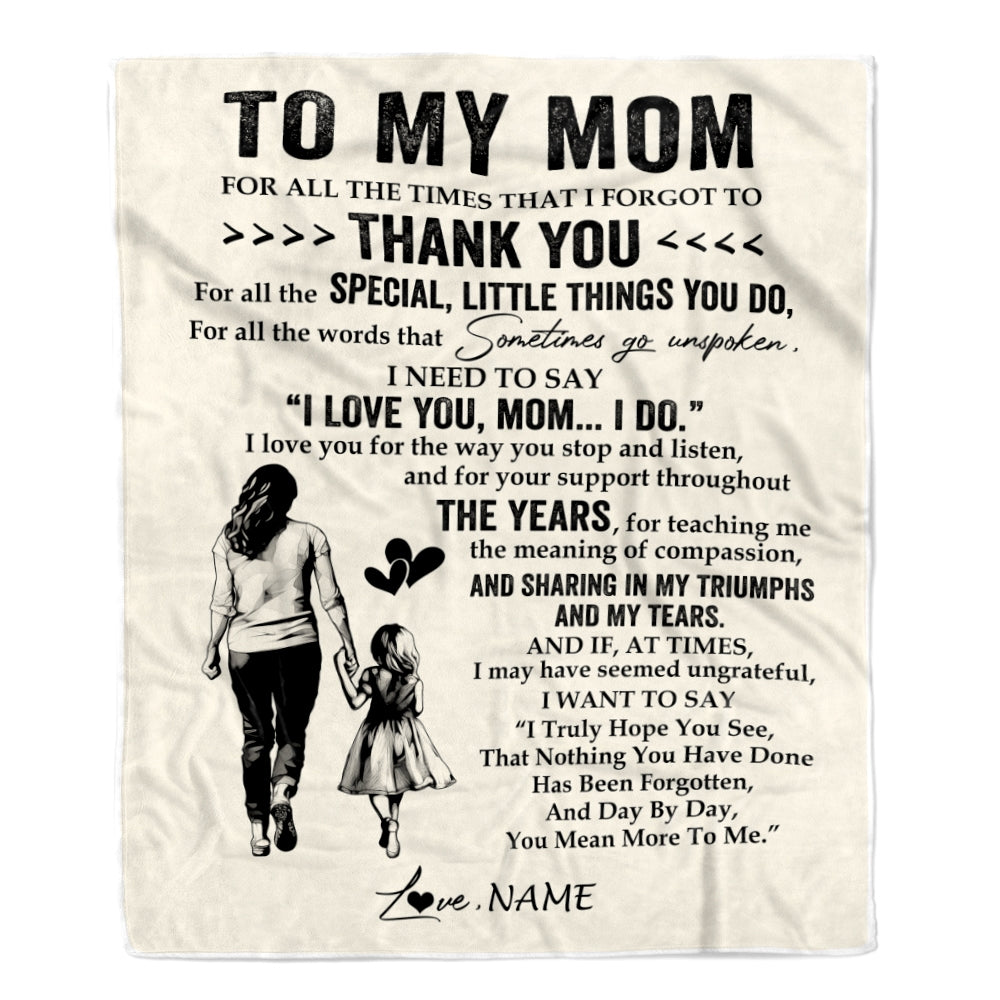 Personalized To My Mom Blanket From Daughter For All The Times That I Forgot To Thank You Mom Birthday Mothers Day Christmas Customized Fleece Blanket | teecentury