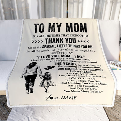 Personalized To My Mom Blanket From Daughter For All The Times That I Forgot To Thank You Mom Birthday Mothers Day Christmas Customized Fleece Blanket | teecentury