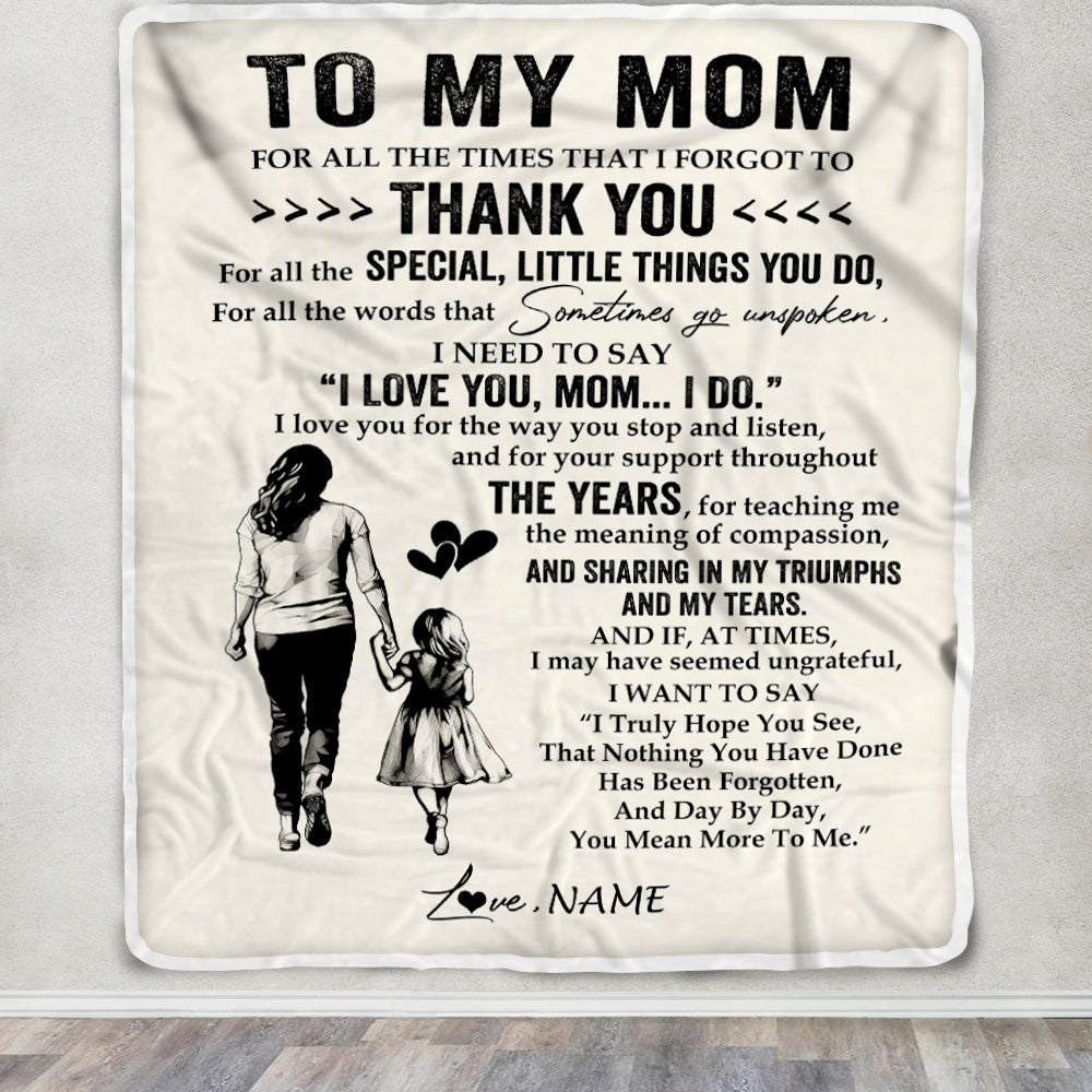 Personalized To My Mom Blanket From Daughter For All The Times That I Forgot To Thank You Mom Birthday Mothers Day Christmas Customized Fleece Blanket | teecentury