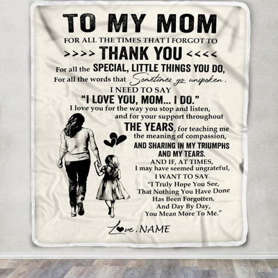 Personalized To My Mom Blanket From Daughter For All The Times That I Forgot To Thank You Mom Birthday Mothers Day Christmas Customized Fleece Blanket | teecentury