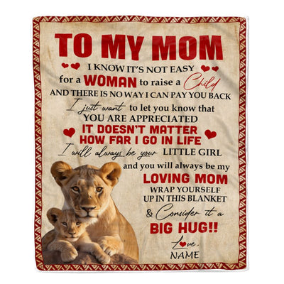 Personalized To My Mom Blanket From Daughter Lion I Know It's Not Easy For A Man To Raise A Child Mother's Day Birthday Christmas Customized Fleece Blanket | teecentury