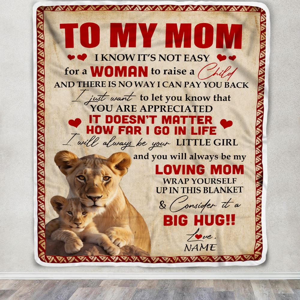 Personalized To My Mom Blanket From Daughter Lion I Know It's Not Easy For A Man To Raise A Child Mother's Day Birthday Christmas Customized Fleece Blanket | teecentury