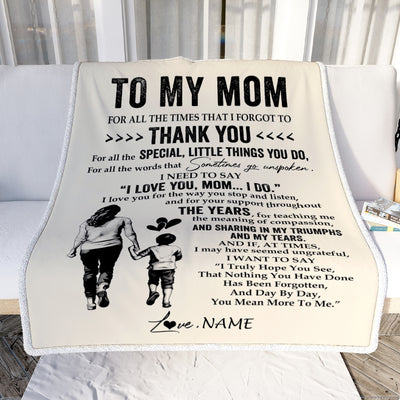 Personalized To My Mom Blanket From Son For All The Times That I Forgot To Thank You Mom Birthday Mothers Day Christmas Customized Fleece Blanket | teecentury