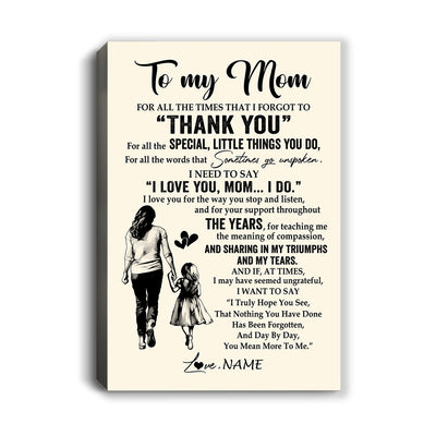 Personalized To My Mom Canvas From Daughter For All The Times That I Forgot To Thank You Mom Birthday Mothers Day Christmas Custom Wall Art Print Framed Canvas | teecentury