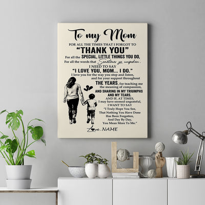 Personalized To My Mom Canvas From Son For All The Times That I Forgot To Thank You Mom Birthday Mothers Day Christmas Custom Wall Art Print Framed Canvas | teecentury
