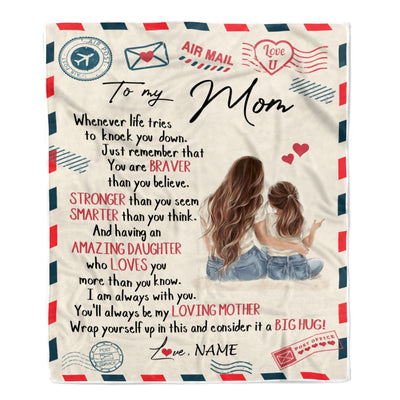 Personalized To My Mom From Daughter Air Mail Whenever Life Tries To Knock You Down Mom Birthday Mothers Day Christmas Customized Fleece Blanket Blanket | Teecentury.com