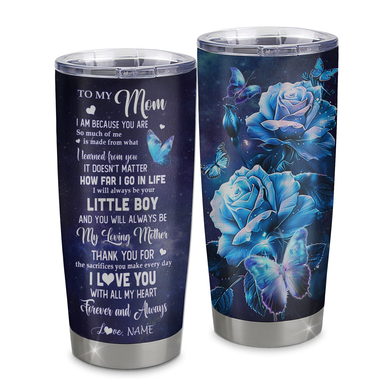 Personalized To My Mom From Son Stainless Steel Tumbler Cup Butterfly Always Be Your Little Boy Mom Mothers Day Birthday Christmas Travel Mug | teecentury