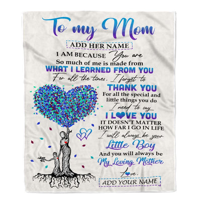 Personalized To My Mom Gift Blanket From Son Tree I Am Because You Are Mom Mothers Day Birthday Gifts Thanksgiving Christmas Customized Fleece Throw Blanket | teecentury