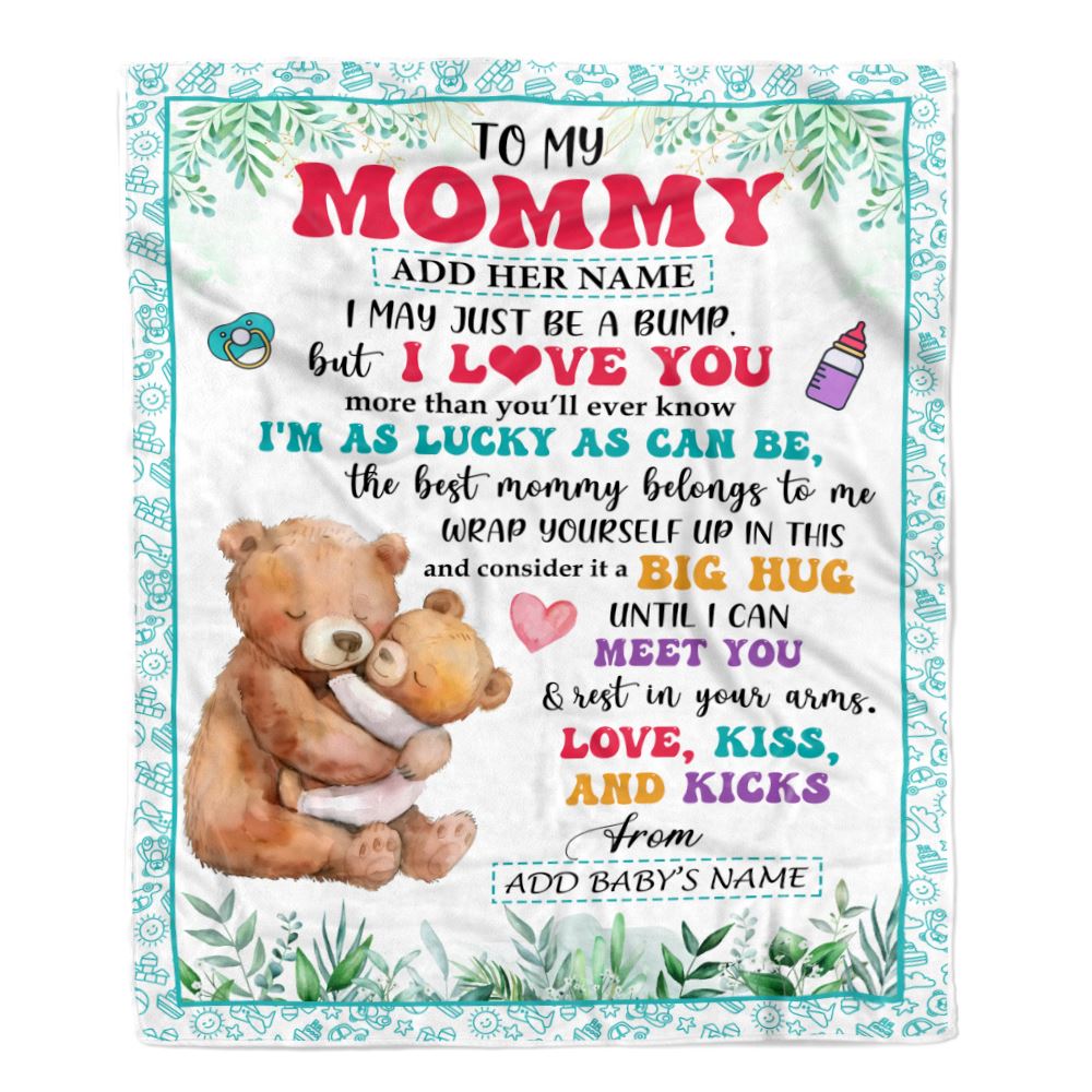 Personalized To My Mommy Blanket From Baby First Time Mom Bear I May Just Be A Bump Happy 1st Mothers Day Custom Baby Name Customized Bed Fleece Blanket | teecentury