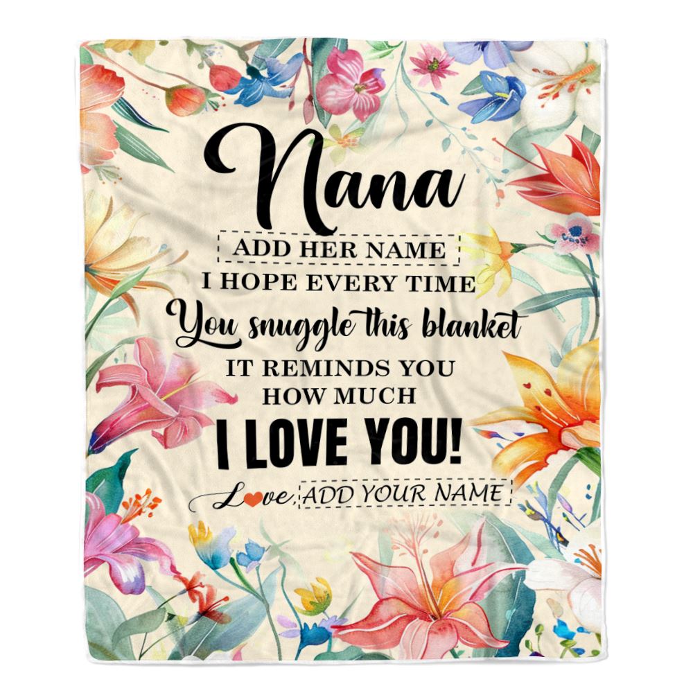 Personalized To My Nana Blanket From Granddaughter Grandson Floral I Love You Great Nana Birthday Gifts Mothers Day Christmas Customized Fleece Blanket | teecentury