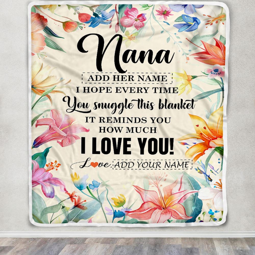Personalized To My Nana Blanket From Granddaughter Grandson Floral I Love You Great Nana Birthday Gifts Mothers Day Christmas Customized Fleece Blanket Teecentury