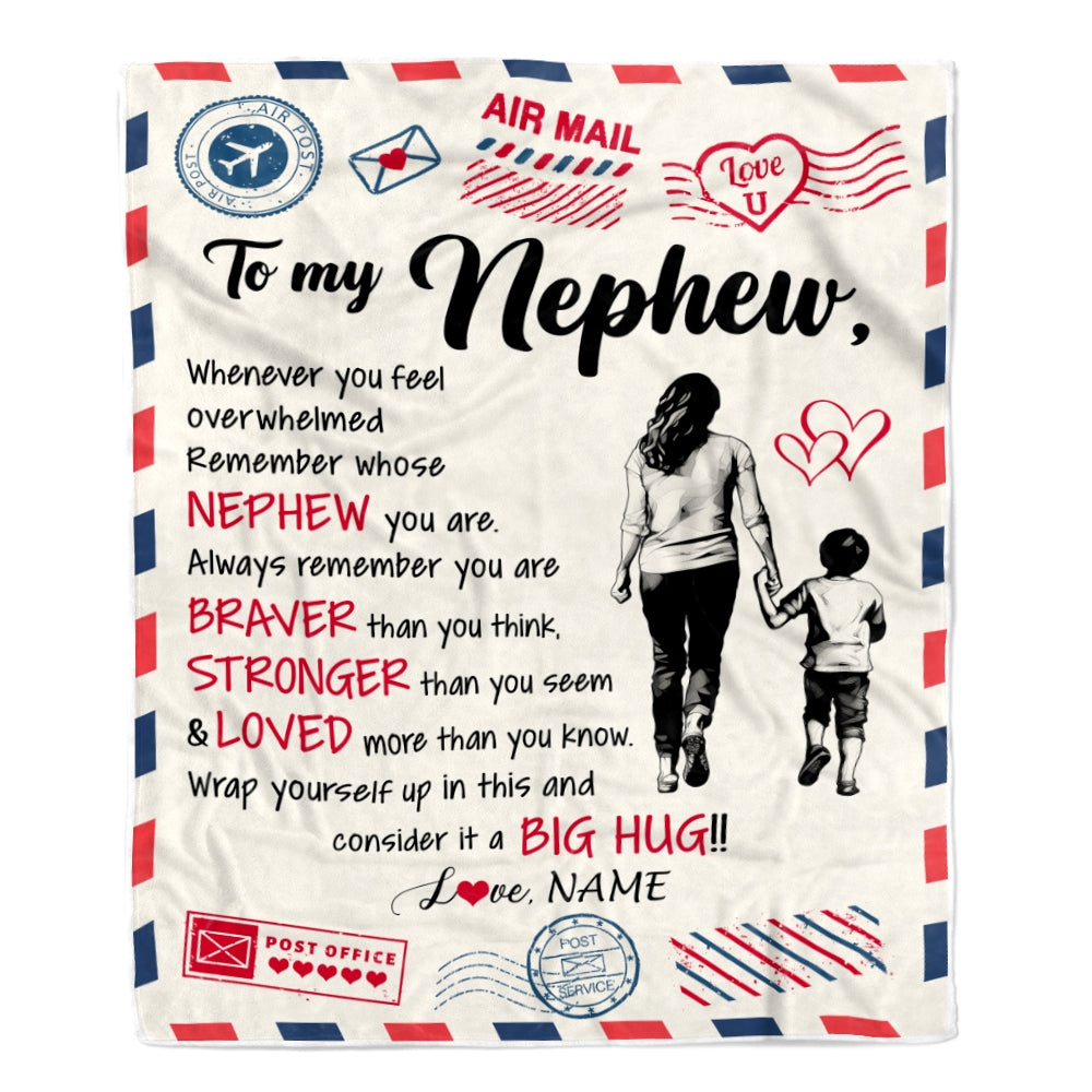 Personalized To My Nephew Blanket From Aunt Auntie Braver Stronger Loved Airmail Nephew Birthday Graduation Christmas Customized Bed Fleece Throw Blanket | teecentury