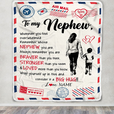 Personalized To My Nephew Blanket From Aunt Auntie Braver Stronger Loved Airmail Nephew Birthday Graduation Christmas Customized Bed Fleece Throw Blanket | teecentury