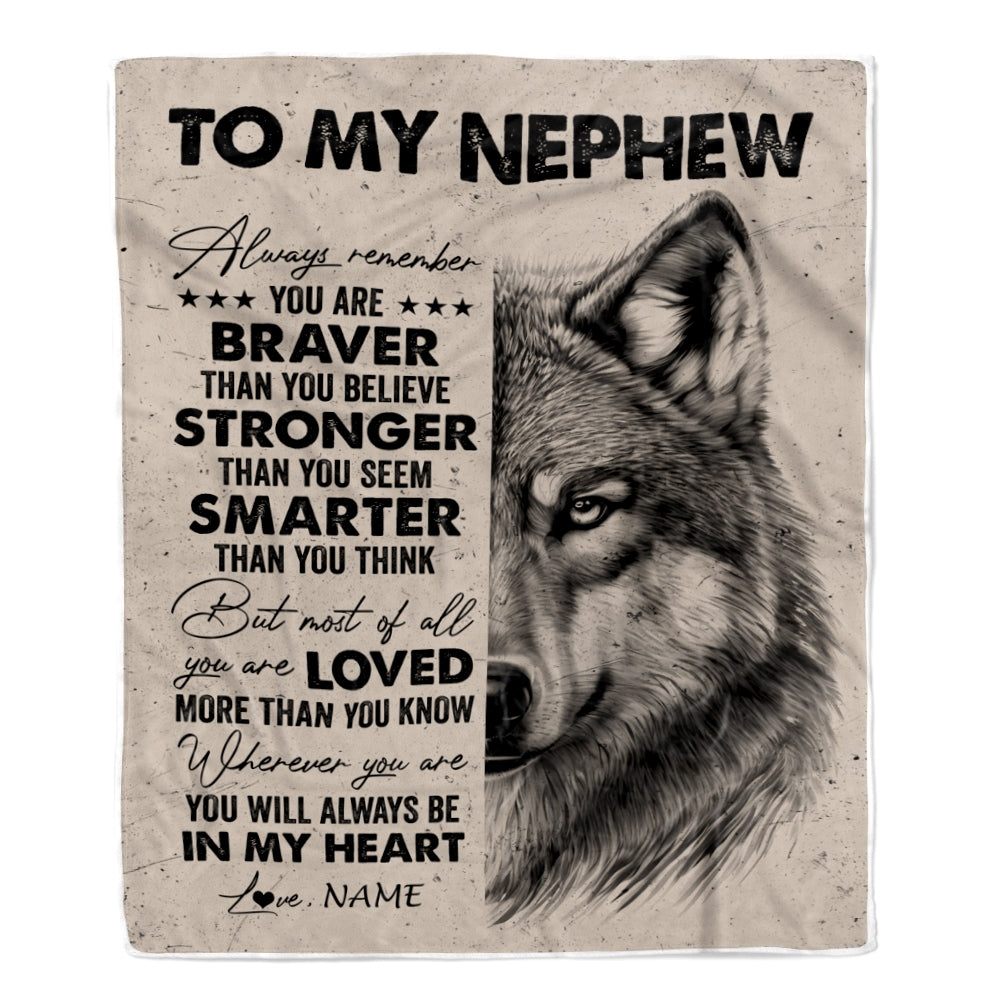 Personalized To My Nephew Blanket From Aunt Uncle Auntie Wolf Braver Stronger Smarter Nephew Birthday Graduation Christmas Customized Bed Fleece Blanket | teecentury
