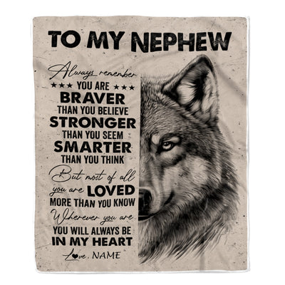 Personalized To My Nephew Blanket From Aunt Uncle Auntie Wolf Braver Stronger Smarter Nephew Birthday Graduation Christmas Customized Bed Fleece Blanket | teecentury