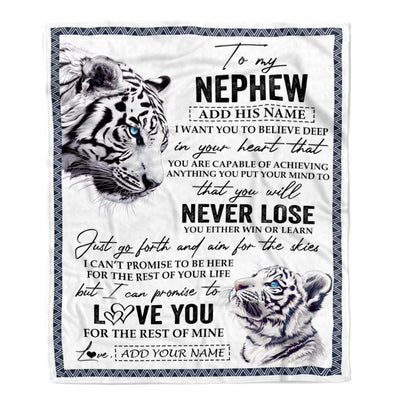 Personalized To My Nephew Blanket From Aunt Uncle Auntie You Will Never Lose White Tiger Nephew Birthday Gifts Graduation Christmas Customized Fleece Blanket | teecentury