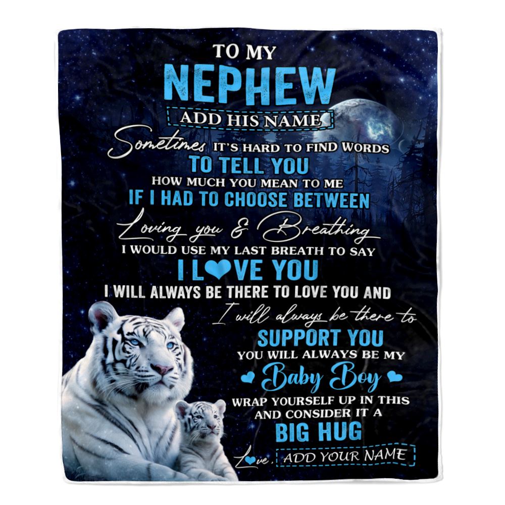 Personalized To My Nephew Blanket From Aunt Uncle Sometimes It's Hard White Tiger Nephew Birthday Gifts Graduation Christmas Customized Fleece Throw Blanket | teecentury