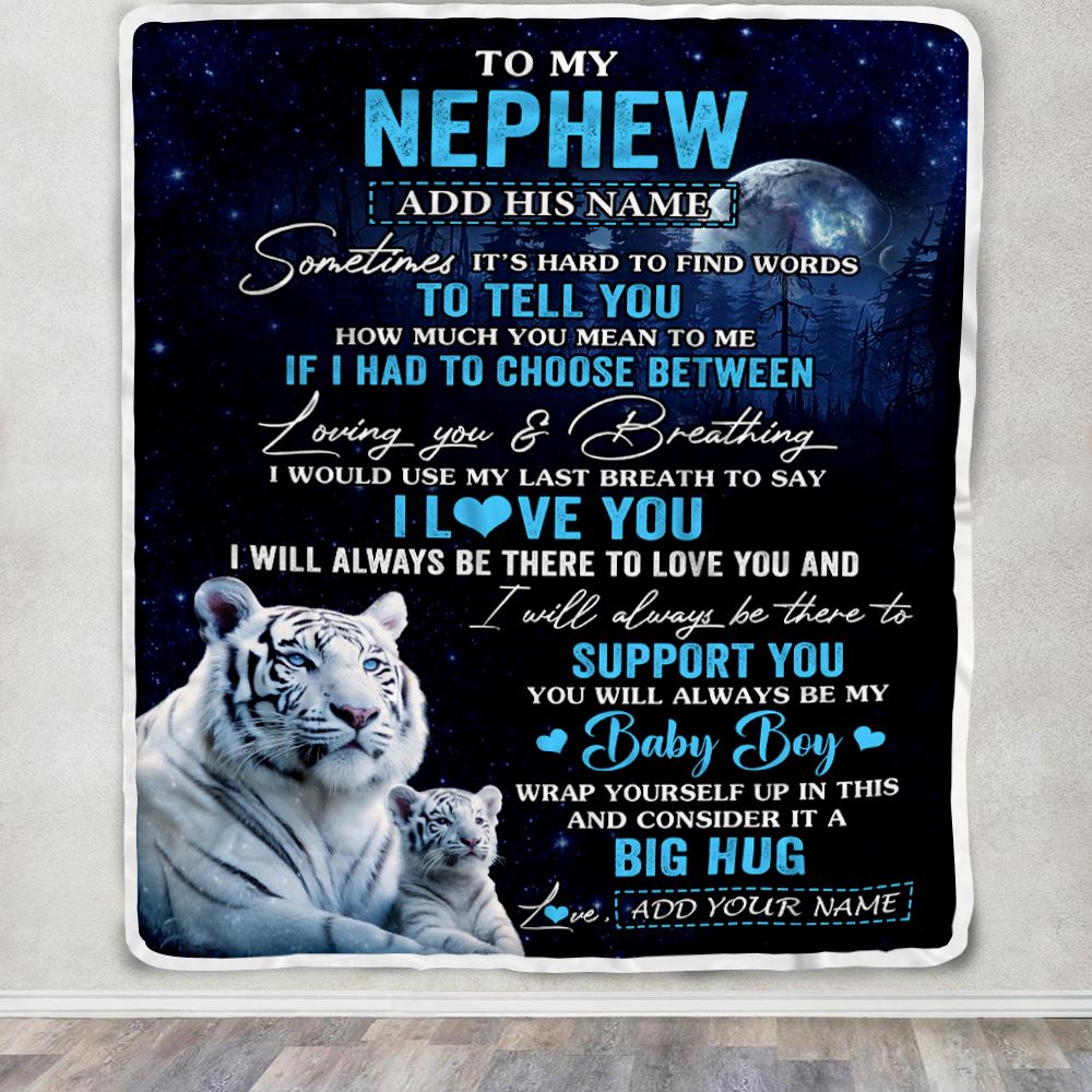 Personalized To My Nephew Blanket From Aunt Uncle Sometimes It's Hard White Tiger Nephew Birthday Gifts Graduation Christmas Customized Fleece Throw Blanket | teecentury