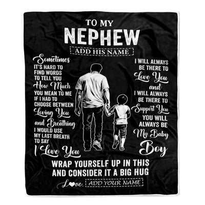 Personalized To My Nephew Blanket From Uncle Sometimes It's Hard Nephew Birthday Gifts Graduation Christmas Customized Fleece Throw Blanket | teecentury
