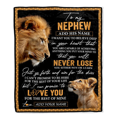Personalized To My Nephew Blanket From Uncle You Will Never Lose Lion Nephew Birthday Gifts Graduation Christmas Customized Fleece Throw Blanket | teecentury