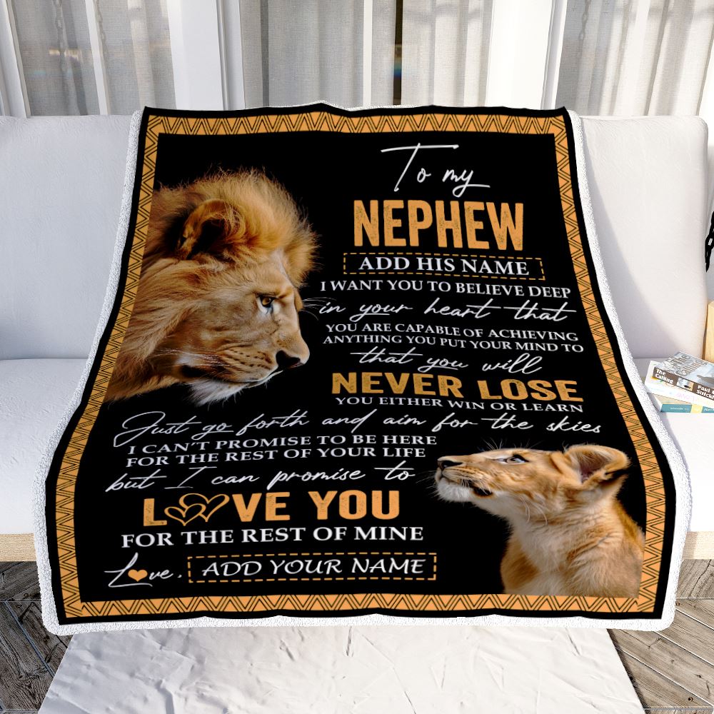 Personalized To My Nephew Blanket From Uncle You Will Never Lose Lion Nephew Birthday Gifts Graduation Christmas Customized Fleece Throw Blanket | teecentury