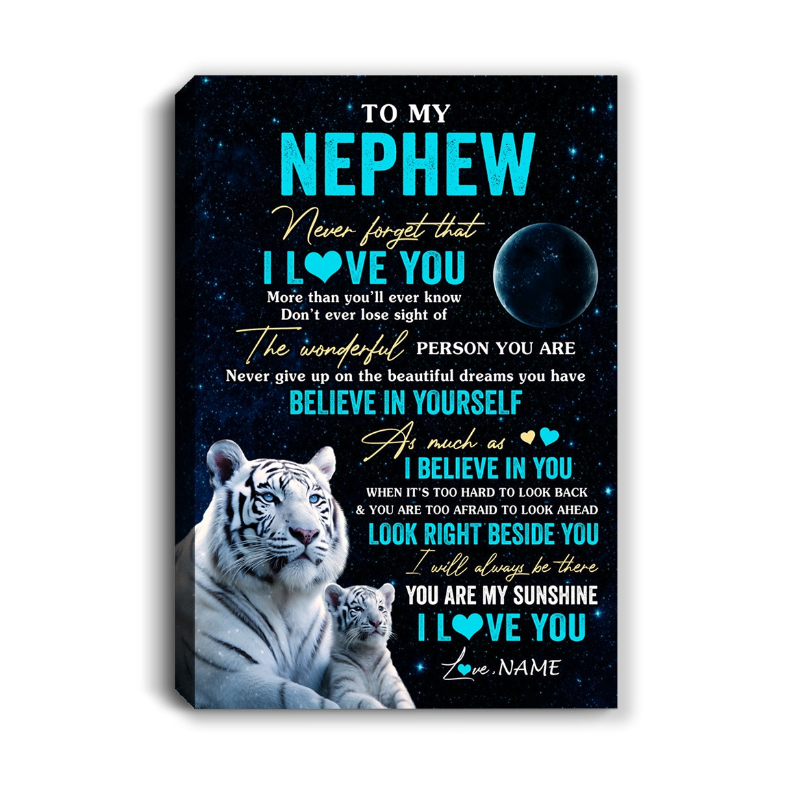 Personalized To My Nephew Canvas From Aunt Auntie Uncle Never Forget I Love You White Tiger Nephew Birthday Gifts Christmas Custom Wall Art Print Framed Canvas | teecentury