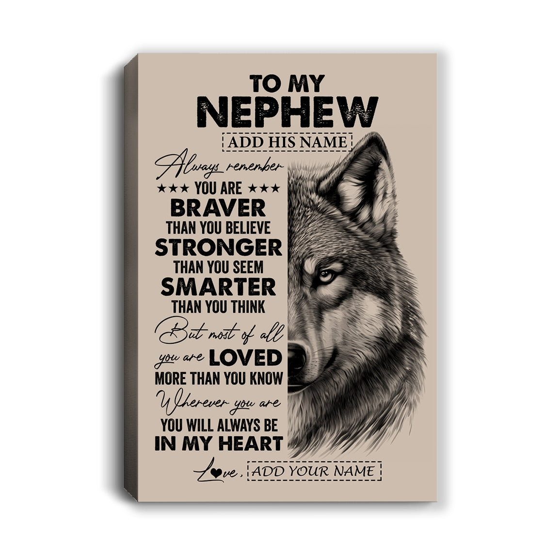 Personalized To My Nephew Canvas From Aunt Uncle Auntie Wolf Braver Stronger Smarter Nephew Birthday Graduation Christmas Custom Wall Art Print Framed Canvas | teecentury